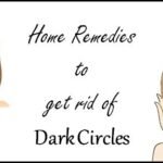 Home remedies to get rid of dark circle under eye